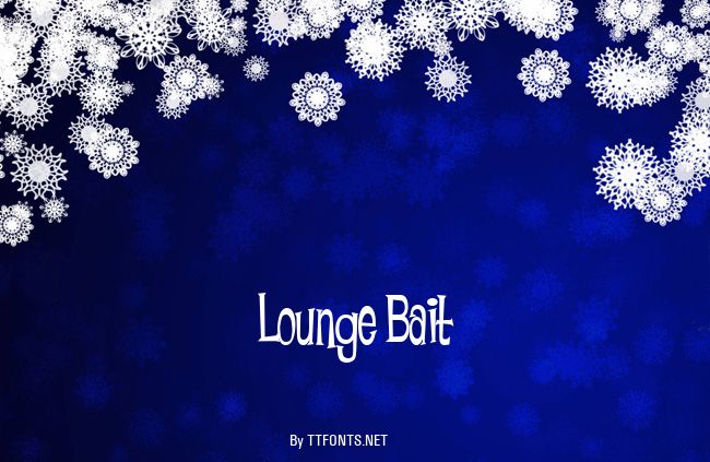 Lounge Bait example